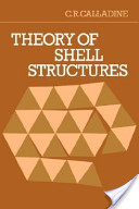 C.R. Calladine, Theory of shell structures, Cambridge University Press, 1989, 788 pages