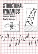 Roy R. Craig, Structural Dynamics: an introduction to computer methods, Wiley, 1981, 527 pages