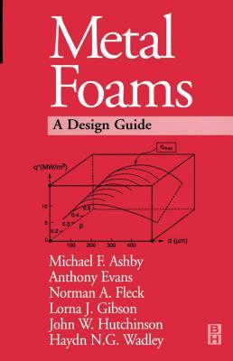 Michael F. Ashby, et al, Metal Foams A design guide, Butterworth-Heinemann, 2000, 267 pages