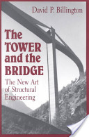 David P. Billington, The tower and the bridge: The new art of structural engineering, Princeton University Press, 1985, 306 pages