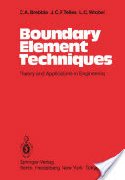 C.A. Brebbia, J.C.F. Telles & Luiz Wrobel, Boundary Element Techniques: Theory and Applications in Engineering, Springer, 2012, 464 pages