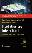 Hans-Joachim Bungartz, Miriam Mehl and Michael Schäfer (Editors), Fluid Structure Interaction II: Modelling, Simulation, Optimization, Springer, 2010