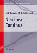 E.N. Dvorkin and M.B. Goldschmit, Nonlinear Continua, Springer, Berlin, 2005 (ISBN: 3540249850), 260 pages