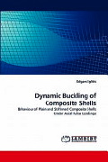 Edgars Eglitis, Dynamic Buckling of Composite Shells, Lambert Acad. Publ., 2011, 168 pages