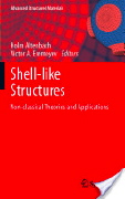 Holm Altenbach and Victor A. Eremeyev (editors), Shell-like structures: Non-classical theories and applications (Google eBook), Springer, 2011, 750 pa