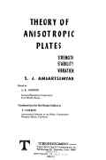 Sergei A. Ambartsumian, Theory of Anisotropic Plates: Strength, Stability, Vibration, Technomic, 1970, 248 pages, 2nd edition: 1991