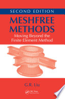 G.R. Liu, Meshfree Methods: Moving Beyond the Finite Element Method, 2nd Edition CRC Press 2009, 792 pages