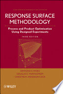 Raymond H. Myers, Douglas C. Montgomery & Christine M. Anderson-Cook, Response Surface Methodology: Process and Product Optimization Using Designed Experiments, Wiley, 2009, 680 pages