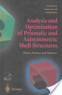 Ernest Hinton, Johann Sienz, Mustafa Ozakca, Analysis and optimization of prismatic and axisymmetric shell structures, Springer 2003, 496 pages