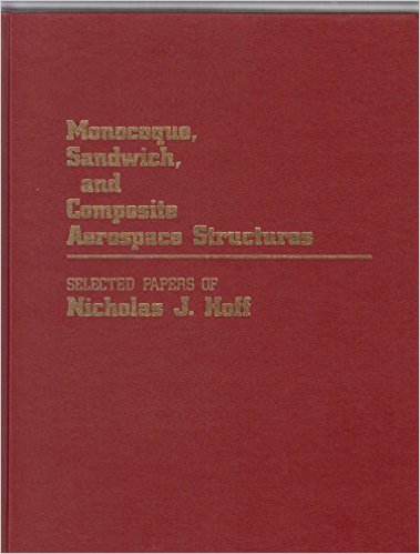 Nicholas J. Hoff, Monocoque, Sandwich and Composite Aerospace Structures. Technomic, 1960?, 583 pages
