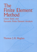 Thomas J.R. Hughes, The finite element method: linear static and dynamic finite element analysis, Dover Publications, 2000, 682 pages