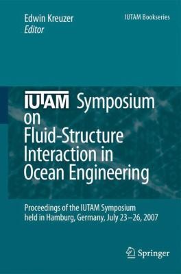 Edwin Kreuzer (Editor), IUTAM Symposium on Fluid-Structure Interaction in Ocean Engineering, Springer, 2008