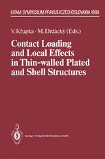 Vlastimil Krupka and Milos Drdacky (Editors), Contact Loading and Local Effects in Thin-Walled Plated and Shell Structures, Springer, 1992