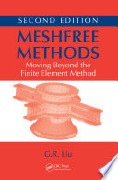 G.R. Liu, Meshfree Methods: Moving Beyond the Finite Element Method, 2nd Edition CRC Press 2009, 792 pages