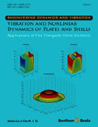 Meilan Liu and Cho W.S. To, Vibration and Nonlinear Dynamics of Plates and Shells - Applications of Flat Triangular Finite Elements, Bentham e-Books, DOI:10.2174/97816080577191140101, 2014