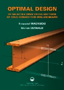 Krzysztof Magnucki and Marian Ostwald, Optimal design of selected open cross sections of beams, ISBN 83-7143-329-8, Poznan, 2005