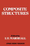 I.H. Marshall (editor), Composite Structures, Springer, 1981, 722 pages