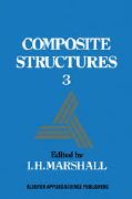 I.H. Marshall (editor), Composite Structures 3, Springer, 1985, 822 pages