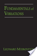 Leonard Meirovitch, Fundamentals of Vibrations, Waveland Press, 2010, 806 pages