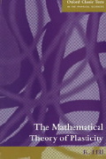 Rodney Hill, The mathematical theory of plasticity, Clarendon Press, 1998, 355 pages