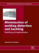 Pan Michaleris (Editor), Minimization of Welding Distortion and Buckling, Modelling and Implementation, Woodhead Publishing, 2011
