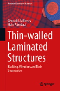 Gennadi Mikhasev and Holm Altenbach, Thin-Walled Laminated Structures: Buckling, Vibrations and Their Suppression, Springer 2019, 280 pages
