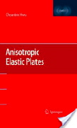 Chyanbin Hwu, Anisotropic elastic plates, Springer, 2010, 673 pages