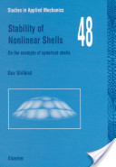 Dov Shilkrut and Eduard Riks, Stability of nonlinear shells, (Google eBook), Elsevier, 2002, 458 pages