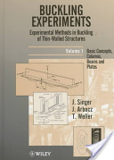J. Singer, Johann Arbocz, T. Weller, Buckling experiments: basic concepts, columns, beams and plates, John Wiley and Sons, 1998, 1732 pages