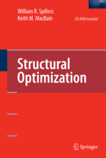 Spillers, William R. and MacBain, Keith M, Structural Optimization, Springer, 2009, 304 pages