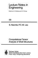 Steve Naomis and Paul C.M. Lau, Computational tensor analysis of shell structures, Springer-Verlag, 1990, 304 pages