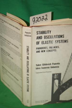 Ya. G. Panovko & I. I. Gubanova, Stability and Oscillations of Elastic Systems: Paradoxes, Fallacies and New Concepts, Consultants Bureau, NY, 1965, 291 pages