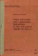 Wojciech Pietraszkiewicz, Finite rotations and Lagrangean description in the non-linear theory of shells, Polish Scientific Publishers, 1979, 102 pages