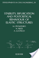 M. Pignataro, N. Rizzi and A. Luongo, Stability, Bifurcation and Postcritical Behaviour of Elastic Structures, Elsevier, 2013, 375 pages
