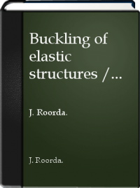 J. Roorda, “Buckling of elastic structures”, University of Waterloo Press, Waterloo, 1980, 123 pages