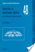 Dov Shilkrut and Eduard Riks, Stability of nonlinear shells, (Google eBook), Elsevier, 2002, 458 pages