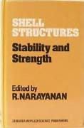 R. Narayanan (Editor), Shell Structures Stability and Strength, Elsevier Applied Science Publishers, CRC Press, 1990