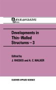 J. Rhodes and A.C. Walker (Editors), Developments in Thin-Walled Structures - 3, CRC Press, 1987