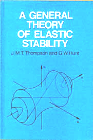 J.M.T. Thompson and G.W. Hunt, A general theory of elastic stability, J. Wiley, 1973, 322 pages