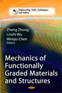 Zheng Zhong, Linzhi Wu & Weiqiu Chen (editors), Mechanics of Functionally Graded Materials and Structures, Nova Scotia