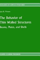 Jack R. Vinson, The behavior of thin walled structures: beams, plates and shells, Kluwer Academic Publishers, 1989, 182 pages