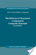 Jack R. Vinson and R. L. Sierakowski, The behavior of structures composed of composite materials, Springer, 2002, 435 pages