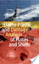 G.Z. Voyiadjis and Pawel Woelke, Elasto-plastic and damage analysis of plates and shells (Google eBook), Springer, 2008, 208 pages