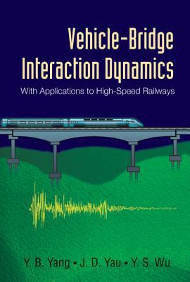 Y.B. Yang, J.D. Yau and Y.S. Wu, Vehicle-Bridge Interaction Dynamics (with applications to high speed railways), World Scientific Publishing, 2004, 564 pages