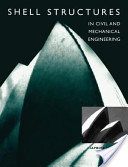 Alphose Zingoni, Shell structures in civil and mechanical engineering: theory and closed-form analytical solutions, Thomas Telford, 1997, 349 pages