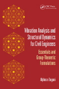 Alphose Zingoni, Vibration Analysis and Structural Dynamics for Civil Engineers: Essentials and Group-Theoretic Formulations, CRC Press, 2014