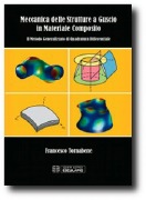 Francesco Tornabene, Meccanica delle Strutture a Guscio in Matiale Composito (in Italian), Esculapio, 2012, 632 pages