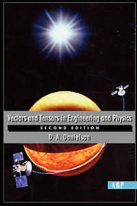 Donald A. Danielson, Vectors and Tensors in Engineering and Physics, The Perseus Books Group, 2003