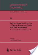 Isaac Elishakoff & Horst Irretier (Editiors), Refined Dynamical Theories of Beams, Plates and Shells and Their Applications, Euromech-Colloquium 219, Springer, 2013, 436 pages