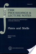 Michel Fortin (editor), Plates and Shells: CRM proceedings & lecture notes (Google eBook), American Math. Soc, 1999, 280 pages